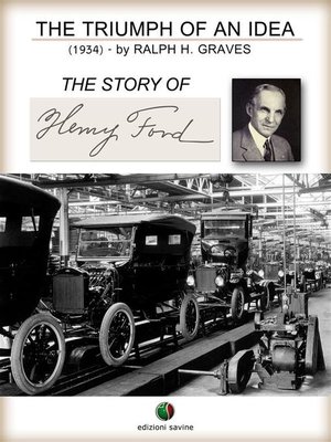 cover image of The Triumph of an Idea. the Story of Henry Ford